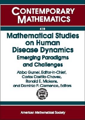 Mathematical Studies on Human Disease Dynamics: Emerging Paradigms and Challenges