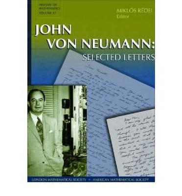 John Von Neumann: Selected Letters