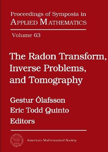 The Radon Transform, Inverse Problems, and Tomography