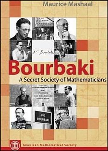 Bourbaki: A Secret Society of Mathematicians