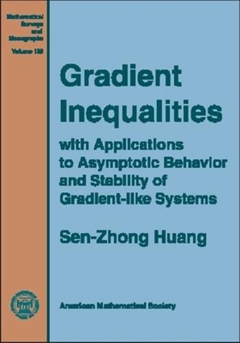 Gradient Inequalities: With Applications to Asymptotic Behavior and Stability of Gradient-like Systems