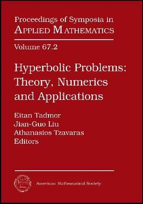 Hyperbolic Problems, Part 2; Contributed Talks: Theory, Numerics and Applications