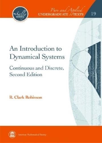 An Introduction to Dynamical Systems: Continuous and Discrete, Second Edition