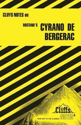 CliffsNotes on Rostand's Cyrano de Bergerac
