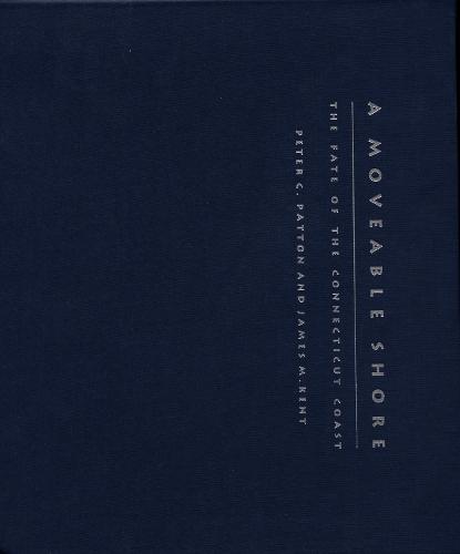 A Moveable Shore: The Fate of the Connecticut Coast