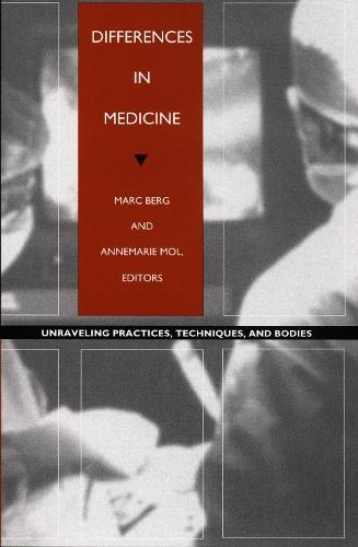 Differences in Medicine: Unraveling Practices, Techniques, and Bodies