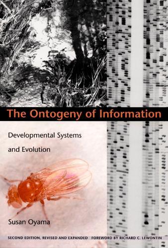 The Ontogeny of Information: Developmental Systems and Evolution