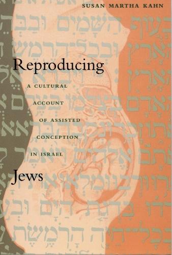 Reproducing Jews: A Cultural Account of Assisted Conception in Israel