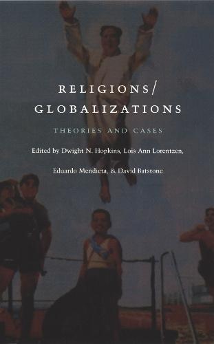 Religions/Globalizations: Theories and Cases