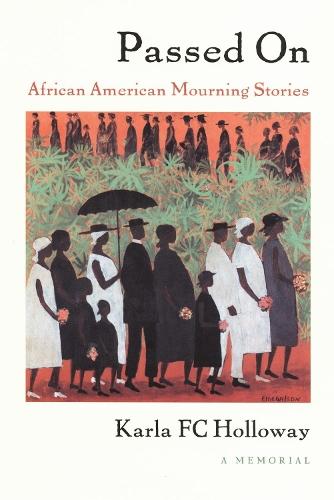 Passed on: African American Mourning Stories, a Memorial