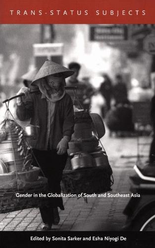 Trans-Status Subjects: Gender in the Globalization of South and Southeast Asia
