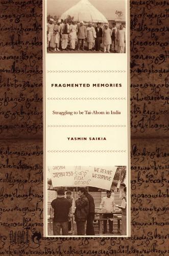 Fragmented Memories: Struggling to Be Tai-Ahom in India