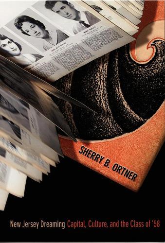 New Jersey Dreaming: Capital, Culture, and the Class of '58