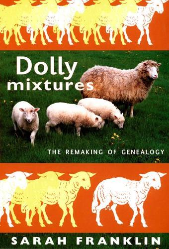 Dolly Mixtures: The Remaking of Genealogy