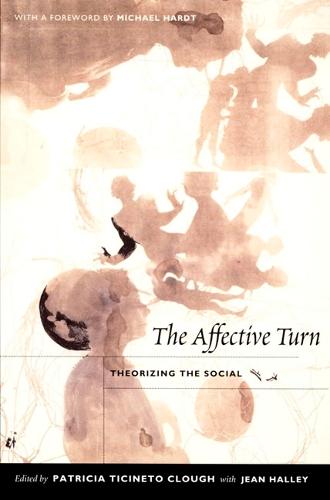 The Affective Turn: Theorizing the Social