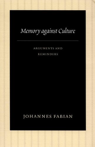 Memory Against Culture: Arguments and Reminders