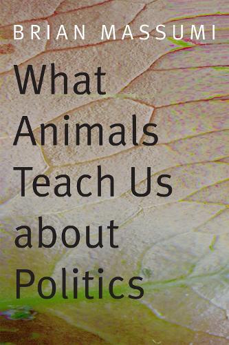 What Animals Teach Us About Politics