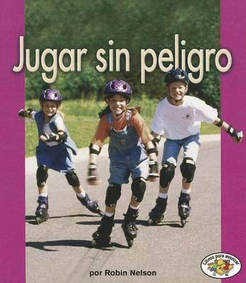 Jugar Sin Peligro (Playing Safely)