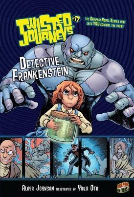 Twisted Journeys 17: Detective Frankenstein