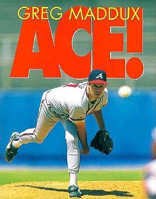 Greg Maddux: Ace!