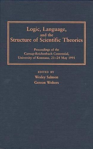 Logic, Language, and the Structure of Scientific Theories
