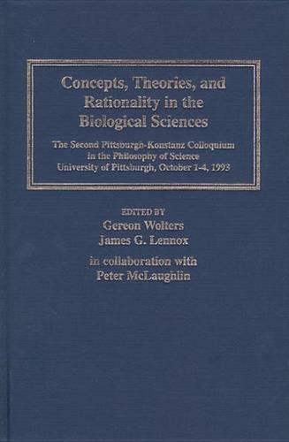 Concepts, Theories, and Rationality in the Biological Sciences