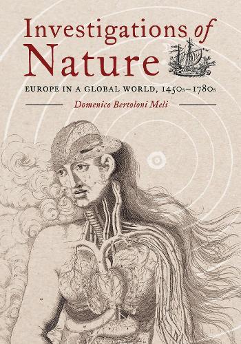 Investigations of Nature: Europe in a Global World, 1450s-1780s