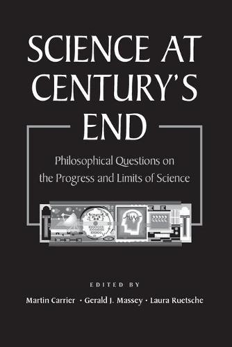 Science At Century's End: Philosophical Questions on the Progress and Limits of Science