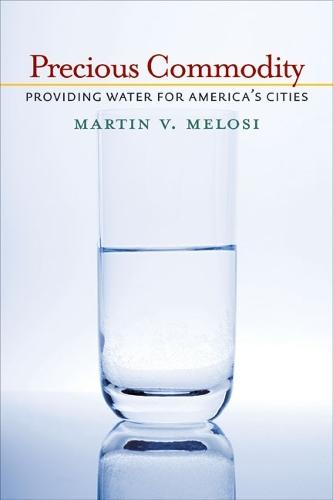 Precious Commodity: Providing Water for America's Cities