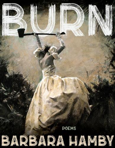 Burn: Poems