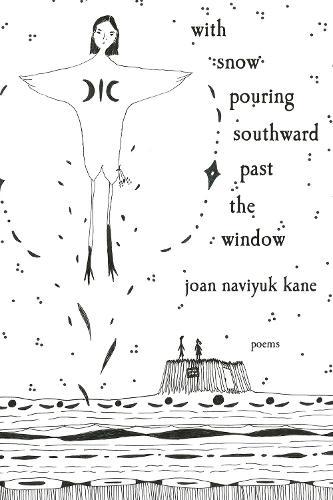 with snow pouring southward past the window: Poems