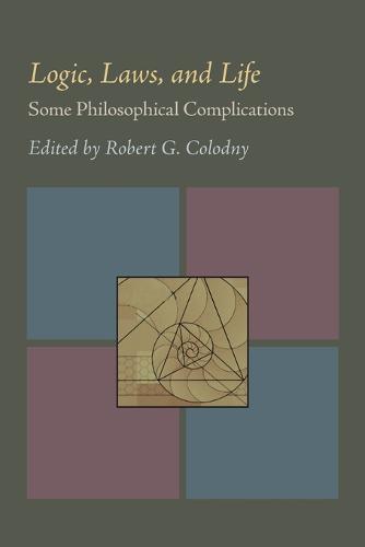 Logic, Laws, and Life: Some Philosophical Complications