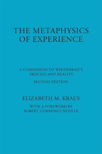 The Metaphysics of Experience: A Companion to Whitehead's Process and Reality