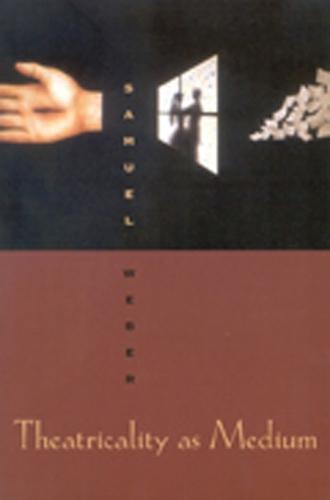 Theatricality As Medium