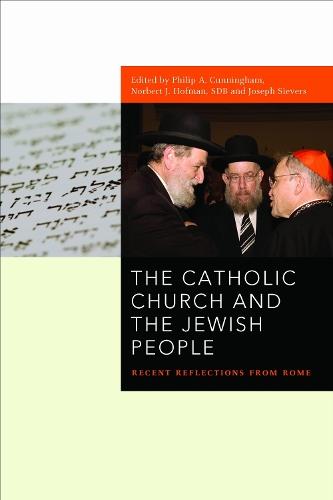 The Catholic Church and the Jewish People: Recent Reflections from Rome