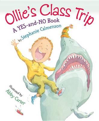 Ollie's Class Trip: A Yes-And-No Book