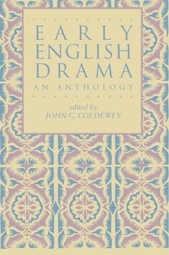 Early English Drama: An Anthology