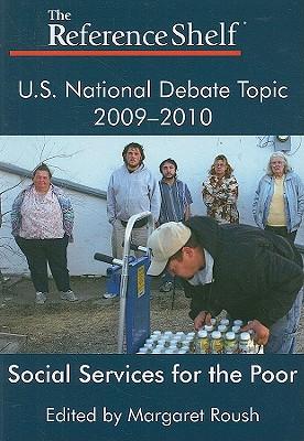 U.S. National Debate Topic 2009-2010: Social Services for the Poor