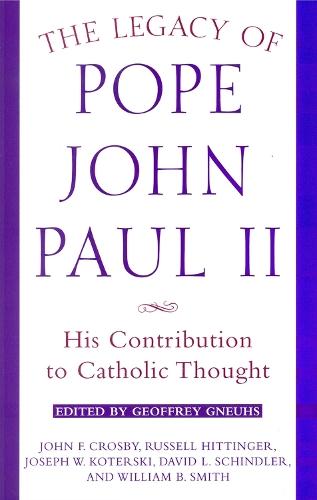 Legacy of Pope John Paul II: His Contribution to Catholic Thought