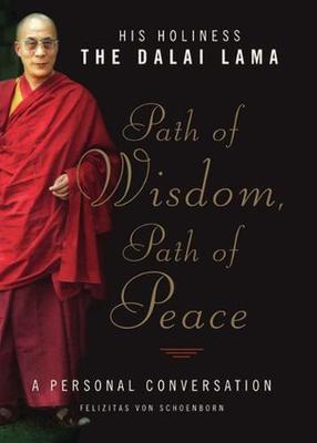 Path of Wisdom, Path of Peace: A Personal Conversation