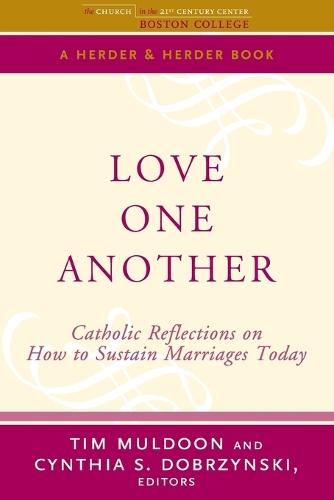 Love One Another: Catholic Reflections on Sustaining Marriages Today