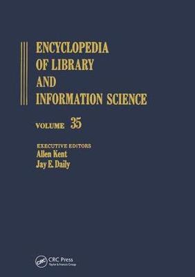 Encyclopedia of Library and Information Science Volume 35