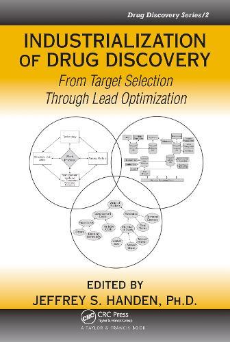 Industrialization of Drug Discovery: From Target Selection Through Lead Optimization