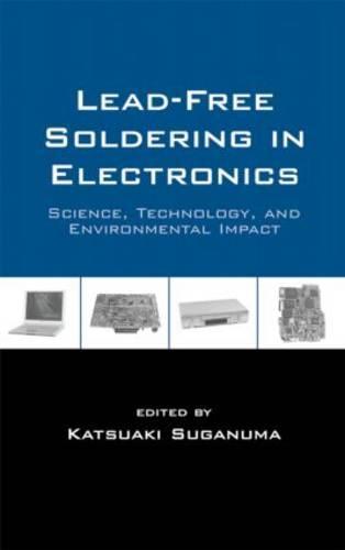 Lead-Free Soldering in Electronics: Science, Technology, and Environmental Impact