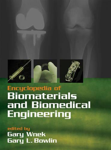 Encyclopedia of Biomaterials and Biomedical Engineering