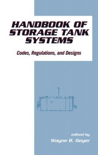 Handbook of Storage Tank Systems: Codes: Regulations, and Designs