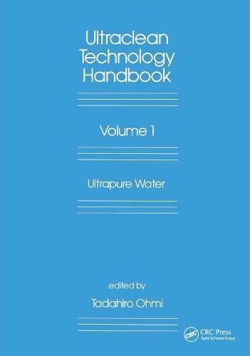 Ultra-Clean Technology Handbook: Volume 1: Ultra-Pure Water