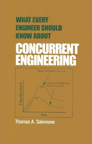 What Every Engineer Should Know about Concurrent Engineering