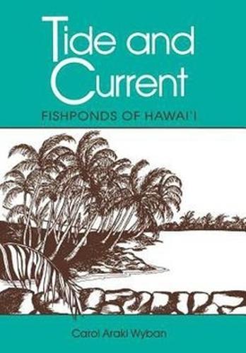 Tide and Current: Fishponds of Hawaii