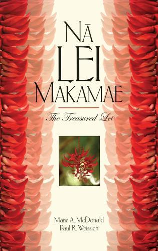 Na Lei Makamae: The Treasured Lei